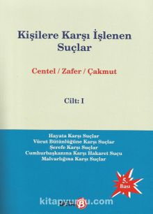 Kişilere Karşı İşlenen Suçlar Cilt:1 - Prof. Dr. Hamide Zafer