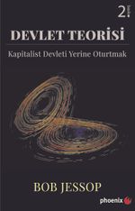 Devlet Teorisi & Kapitalist Devleti Yerine Oturtmak