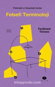 Psikolojik ve Sosyolojik Açıdan Felsefi Terminoloji - Ferdinand Tönnies