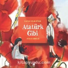 Atatürk Gibi - Hafize Çınar Güner