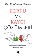 Korku ve Kaygı Çözümleri