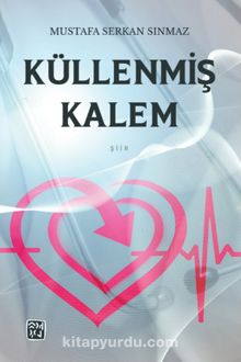 Küllenmiş Kalem - Mustafa Serkan Sınmaz
