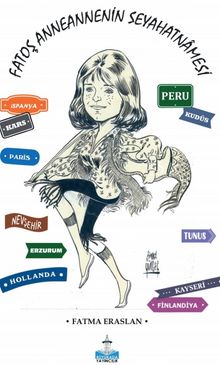 Fatoş Anneannenin Seyahatnamesi - Fatma Eraslan