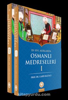XV-XVI. Yüzyıllarda Osmanlı Medreseleri (2 Cilt Takım) - Prof. Dr. Cahid Baltacı