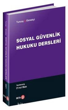 Sosyal Güvenlik Hukuku Dersleri - A. Can Tuncay