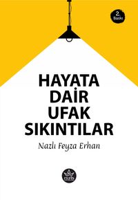 Hayata Dair ufak Sıkıntılar