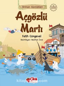 Orman Günlükleri / Açgözlü Martı - Fatih Cöngevel