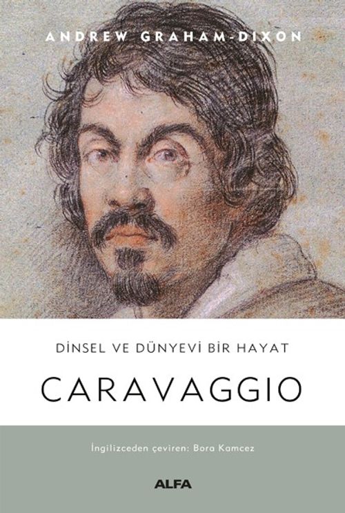 Caravaggio (Ciltli) & Dinsel ve Dünyevi Bir Hayat