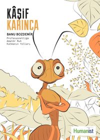 Kaşif Karınca & Profesyonelliğe Amatör Ruh Katmanın Yolları