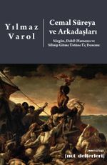Cemal Süreya ve Arkadaşları & Sürgün, Dahil Olamama ve Silinip Gitme Üstüne Üç Deneme
