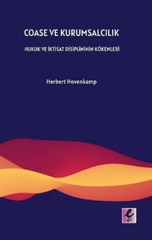 Coase ve Kurumsalcılık & Hukuk ve İktisat Disiplininin Kökenleri