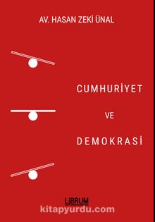 Cumhuriyet ve Demokrasi - Av. Hasan Zeki Ünal