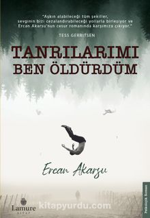 Tanrılarımı Ben Öldürdüm - Ercan Akarsu