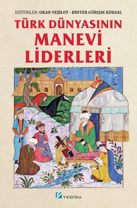 Türk Dünyasının Manevi Liderleri  