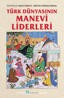 Türk Dünyasının Manevi Liderleri - Okan Yeşilot