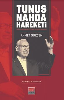 Tunus Nahda Hareketi  & Anılar ve Belgelerle Bir İslamî Hareketin Anatomisi