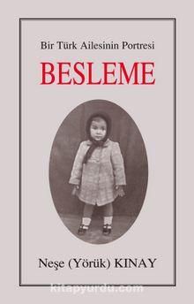 Besleme & Bir Türk Ailesinin Portresi - Neşe Kınay