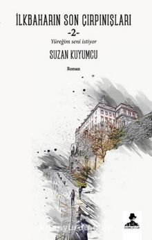 İlkbaharın Son Çırpınışları 2 & Yüreğim Seni İstiyor - Suzan Kuyumcu