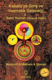 Kabalaya Giriş ve Hermetik Geleneği & Sefer Yezirah (Oluşum Kitabı)