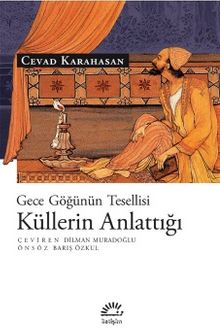 Küllerin Anlattığı Gece Göğünün Tesellisi - Cevat Karahasan