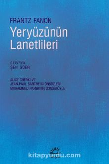 Yeryüzünün Lanetlileri - Frantz Fanon
