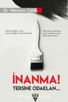 İnanma! Tersine Odaklan - Meryem Çelik