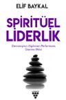 Spiritüel Liderlik &amp; Davranışının Algılanan Performans Üzerine Etkisi