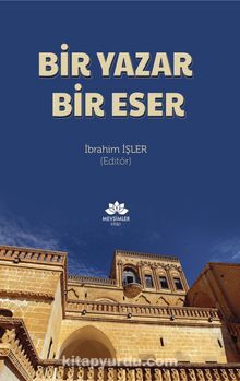 Bir Yazar Bir Eser - İbrahim İşler
