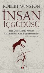 İnsan İçgüdüsü & İlkel Dürtülerimiz Modern Yaşamlarımızı Nasıl Biçimlendiriyor