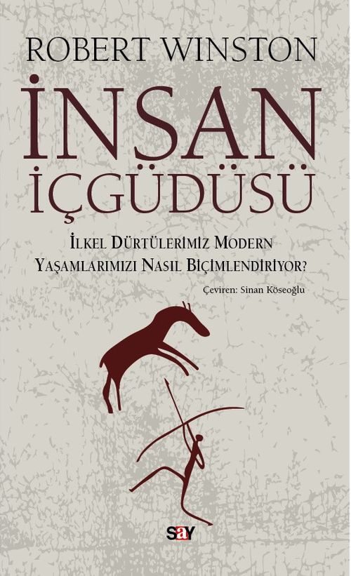 İnsan İçgüdüsü & İlkel Dürtülerimiz Modern Yaşamlarımızı Nasıl Biçimlendiriyor