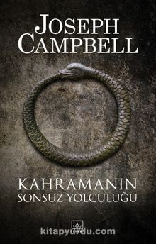 Kahramanın Sonsuz Yolculuğu - Joseph Campbell