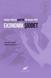 Kadına Yönelik Şiddetin Bir Başka Yüzü Ekonomik Şiddet