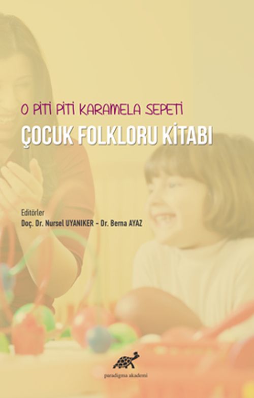 O Piti Piti Karamela Sepeti Çocuk Folkloru Kitabı