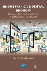 Endüstri 4.0 ve Dijital Ekonomi & Dünya ve Türkiye Ekonomisi İçin Fırsatlar, Etkiler ve Tehditler