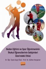 Beden Eğitimi ve Spor Öğretmeninin İlkokul Öğrencilerinin Gelişimleri Üzerindeki Etkisi