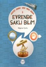 Evrende Saklı Bilim / Güzel Dinim Her Yanı Bilim 2