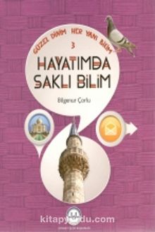 Hayatımda Saklı Bilim / Güzel Dinim Her Yanı Bilim 3 - Bilgenur Çorlu