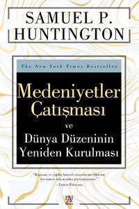 Medeniyetler Çatışması ve  Dünya Düzeninin Yeniden Kurulması