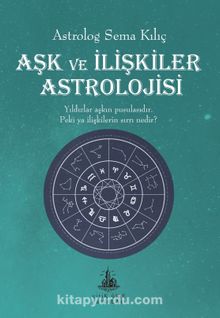 Aşk ve İlişkiler Astrolojisi - Sema Kılıç