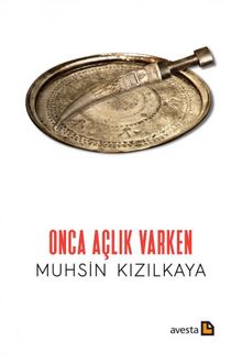 Onca Açlık Varken - Muhsin Kızılkaya