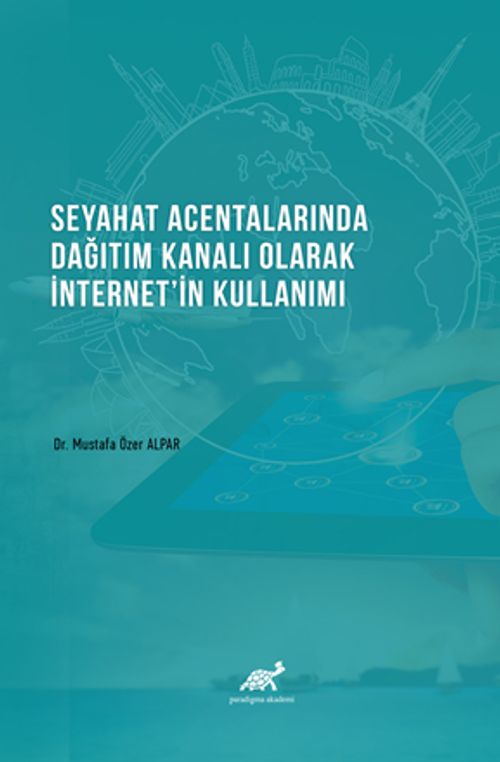 Seyahat Acentalarında Dağıtım Kanalı Olarak İnternetin Kullanımı