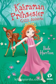 Kahraman Prensesler & Gizli Anlaşma - Paula Harrison