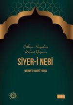Siyer-i Nebi / Çölleşen Hayatlara Rahmet Yağmuru