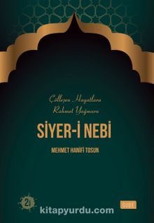 Siyer-i Nebi / Çölleşen Hayatlara Rahmet Yağmuru - Mehmet Hanifi Tosun