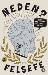 Neden Felsefe? & Yeni Başlayanlar İçin Felsefeye İlk Adım