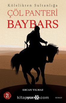 Kölelikten Sultanlığa Çöl Panteri Baybars - Ercan Yılmaz