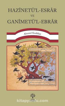 Hazînetü’l-Esrar ve Ganîmetü’l-Ebrar - Ahmed Kuddusi