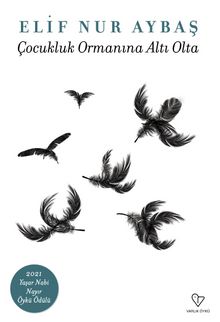 Çocukluk Ormanına Altı Olta - Elif Nur Aybaş