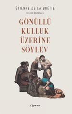 Gönüllü Kulluk  Üzerine Söylev