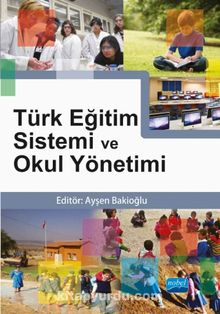 Türk Eğitim Sistemi ve Okul Yönetimi - Prof. Dr. Ayşen Bakioğlu